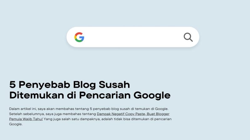 5 Penyebab Blog Susah Ditemukan di Pencarian Google