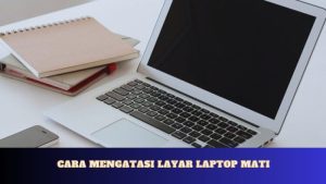 layar laptop tidak menyala